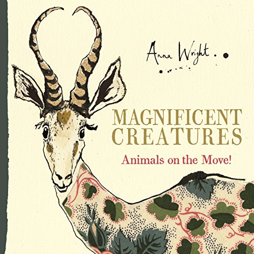 Stock image for Magnificent Creatures : Animals on the Move! for sale by Better World Books