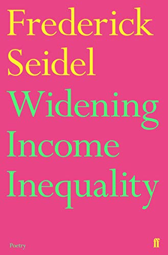 Beispielbild fr Widening Income Inequality: Frederick Seidel zum Verkauf von WorldofBooks