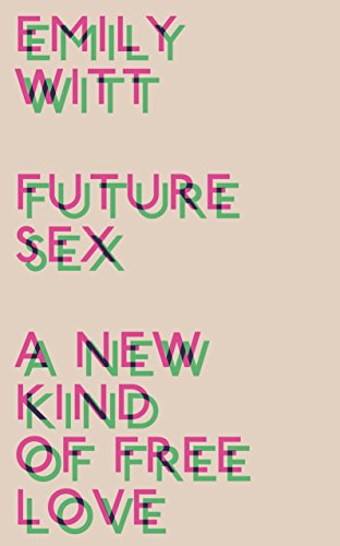Beispielbild fr Future Sex: A New Kind of Free Love zum Verkauf von SecondSale