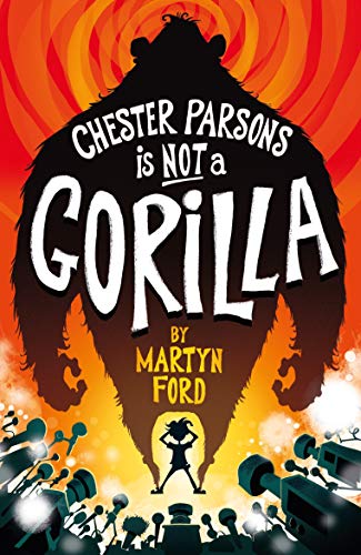 Imagen de archivo de Chester Parsons is Not a Gorilla a la venta por Bahamut Media