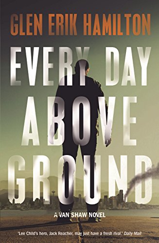 Imagen de archivo de Every Day Above Ground: Glen Erik Hamilton a la venta por WorldofBooks