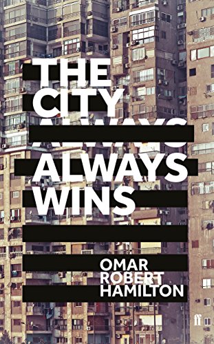 Beispielbild fr The City Always Wins: Omar Robert Hamilton zum Verkauf von WorldofBooks