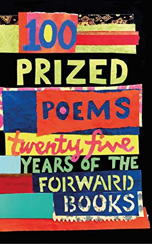 Beispielbild fr 100 Prized Poems: Twenty-five years of the Forward Books zum Verkauf von Chiron Media