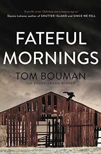 Stock image for Fateful Mornings: Tom Bouman for sale by WorldofBooks