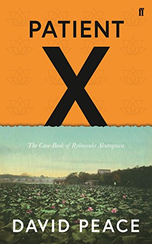 Stock image for Patient X : The Case-Book of Ryunosuke Akutagawa for sale by Better World Books