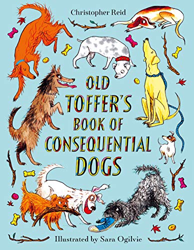 Beispielbild fr OLD TOFFERS BOOK OF CONSEQUENTIAL DOGS: Christopher Reid: 1 zum Verkauf von WorldofBooks