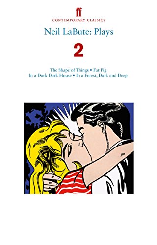 Immagine dell'editore per Neil LaBute: Plays 2: The Shape of Things; Fat Pig; In a Dark Dark House; In a Forest, Dark and Deep venduto da WorldofBooks