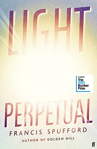 Stock image for Light Perpetual: from the author of Costa Award-winning Golden Hill for sale by The Maryland Book Bank