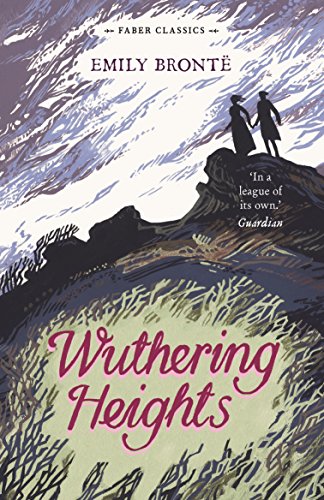 Beispielbild fr Wuthering Heights: Emily Brontë: 1 (Faber Young Adult Classics) zum Verkauf von WorldofBooks