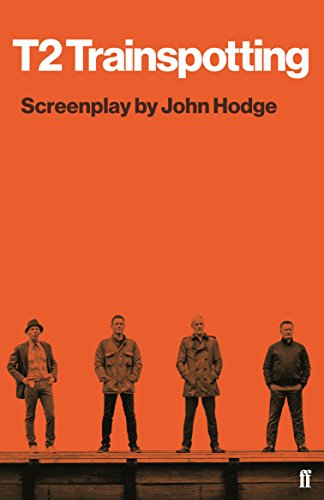 Beispielbild fr T2 Trainspotting: Screenplay by John Hodge zum Verkauf von Orphans Treasure Box