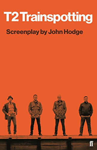 Stock image for T2 Trainspotting: Screenplay by John Hodge for sale by Orphans Treasure Box