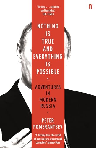 Beispielbild fr Nothing is True and Everything is Possible: Adventures in Modern Russia zum Verkauf von WorldofBooks