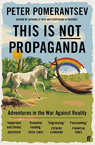 Beispielbild fr This Is Not Propaganda: Adventures in the War Against Reality zum Verkauf von WorldofBooks