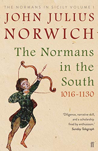 9780571340248: The Normans In The South: The Normans in Sicily Volume I