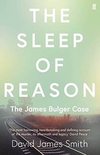 Imagen de archivo de The Sleep of Reason: The James Bulger Case a la venta por WorldofBooks