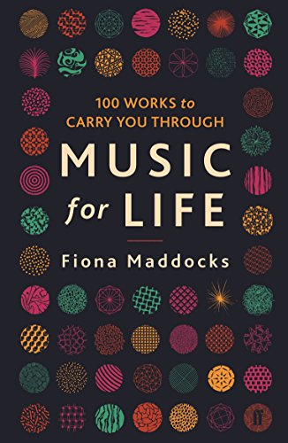 Beispielbild fr Music for Life: 100 Works to Carry You Through zum Verkauf von AwesomeBooks