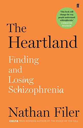 Beispielbild fr The Heartland: finding and losing schizophrenia zum Verkauf von WorldofBooks
