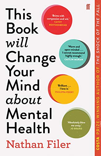 Imagen de archivo de This Book Will Change Your Mind About Mental Health: A journey into the heartland of psychiatry a la venta por WorldofBooks