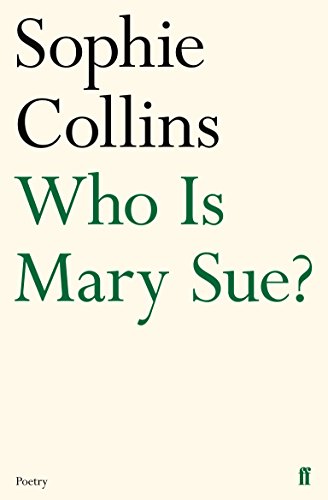 9780571346615: Who Is Mary Sue? (Faber Poetry)