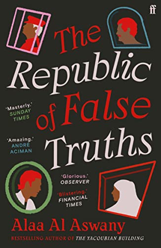 Beispielbild fr The Republic of False Truths: Alaa Al Aswany zum Verkauf von WorldofBooks