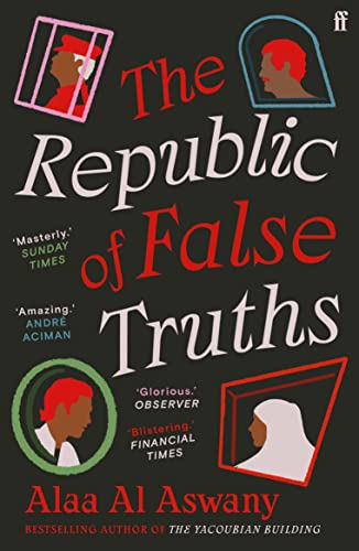 Imagen de archivo de The Republic of False Truths: Alaa Al Aswany a la venta por WorldofBooks