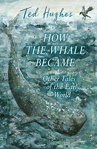 Stock image for How the Whale Became and Other Tales of the Early World for sale by Blackwell's