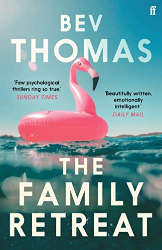 Stock image for The Family Retreat: 'Few psychological thrillers ring so true.' The Sunday Times Crime Club Star Pick for sale by AwesomeBooks