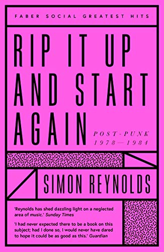 Beispielbild fr Rip it Up and Start Again: Postpunk 1978-1984 (Faber Greatest Hits) zum Verkauf von WorldofBooks
