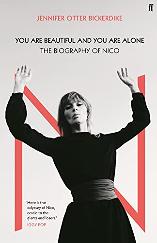 Stock image for You Are Beautiful & You Are Alone: The Biography of Nico for sale by Powell's Bookstores Chicago, ABAA