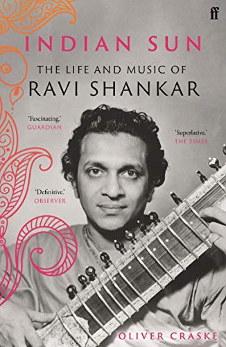 Imagen de archivo de Indian Sun: The Life and Music of Ravi Shankar a la venta por WorldofBooks