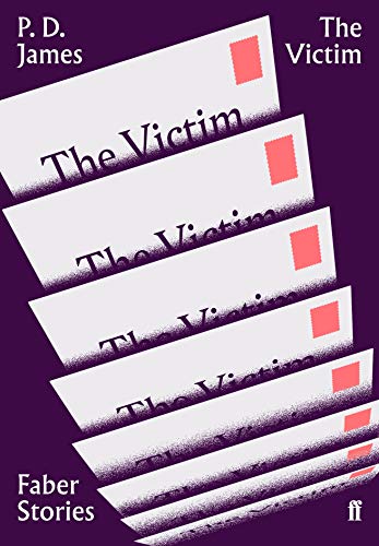 9780571351756: Faber Stories: The Victim: P.D. James