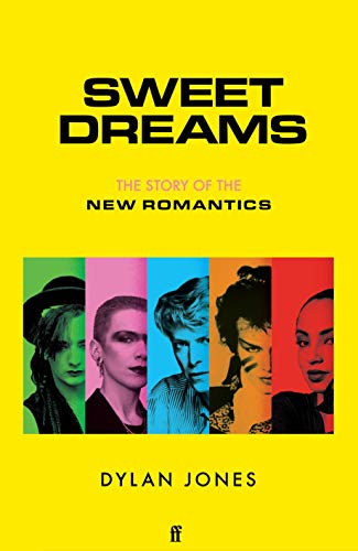 Beispielbild fr Sweet Dreams : From Club Culture to Style Culture, the Story of the New Romantics zum Verkauf von Better World Books