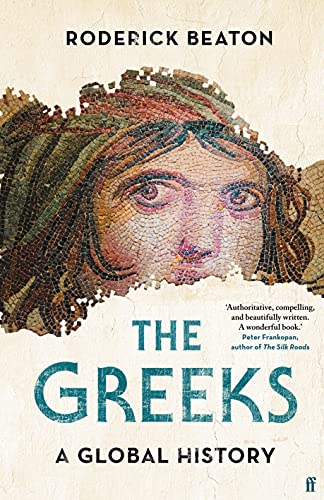 Beispielbild fr The Greeks: A Global History zum Verkauf von WorldofBooks