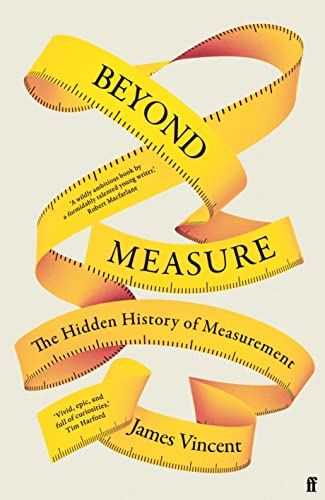 Beispielbild fr Beyond Measure: The Hidden History of Measurement zum Verkauf von WorldofBooks