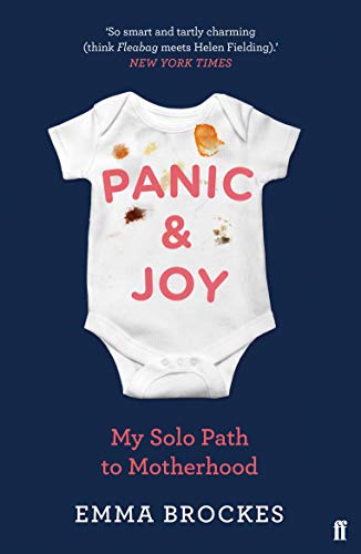 Beispielbild fr Panic & Joy: My Solo Path to Motherhood zum Verkauf von SecondSale