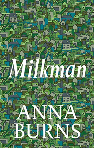 Imagen de archivo de Milkman: WINNER OF THE MAN BOOKER PRIZE 2018 a la venta por WorldofBooks