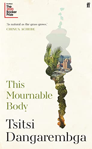 Beispielbild fr This Mournable Body: SHORTLISTED FOR THE BOOKER PRIZE 2020 zum Verkauf von WorldofBooks