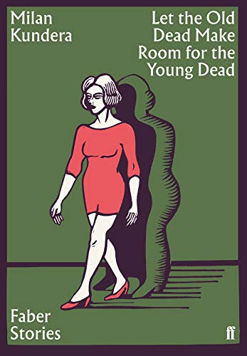 Imagen de archivo de Let the Old Dead Make Room for the Young Dead: Faber Stories a la venta por Ammareal