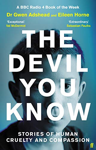 Beispielbild fr The Devil You Know: Stories of Human Cruelty and Compassion (The Sunday Times Bestseller) zum Verkauf von WorldofBooks