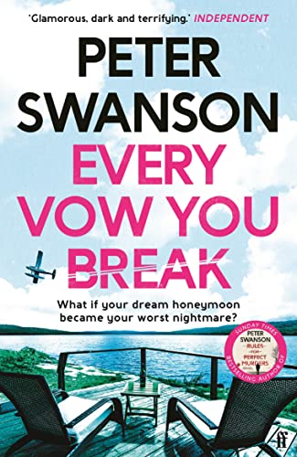 9780571358519: Every Vow You Break: 'Murderous fun' from the Sunday Times bestselling author of The Kind Worth Killing