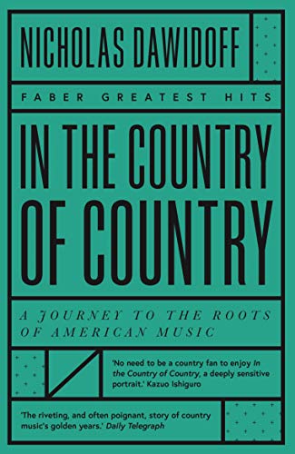 Beispielbild fr In the Country of Country: A Journey to the Roots of American Music (Faber Greatest Hits) zum Verkauf von WorldofBooks