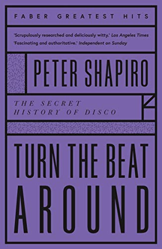 9780571359820: Turn the Beat Around: The Secret History of Disco