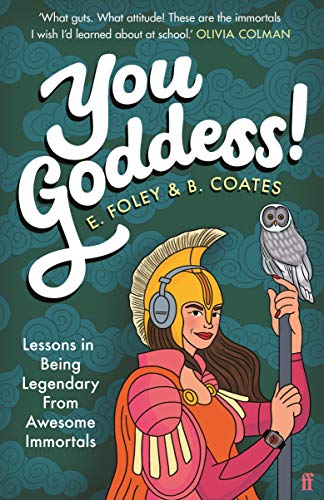 Beispielbild fr You Goddess!: Lessons in Being Legendary from Awesome Immortals zum Verkauf von AwesomeBooks