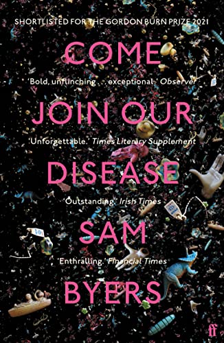 Stock image for Come Join Our Disease: Shortlisted for The Gordon Burn Prize 2021 for sale by WorldofBooks