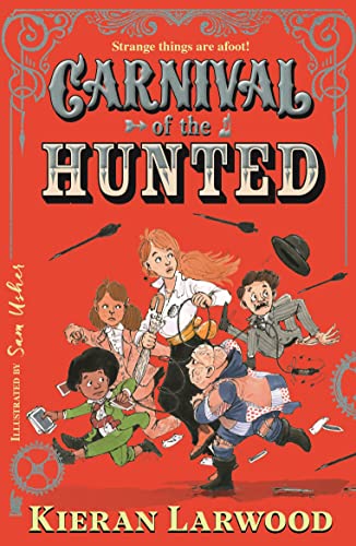 Stock image for Carnival of the Hunted: BLUE PETER BOOK AWARD-WINNING AUTHOR (Carnival of the Lost) for sale by WorldofBooks