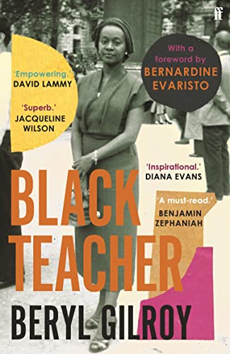 Stock image for Black Teacher: 'An unsung heroine of Black British Literature' (Bernardine Evaristo) for sale by WorldofBooks