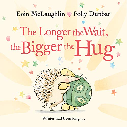 Stock image for The Longer the Wait, the Bigger the Hug for sale by ThriftBooks-Dallas