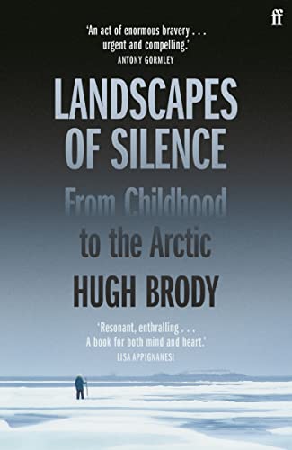 Stock image for Landscapes of Silence: From Childhood to the Arctic for sale by Red's Corner LLC