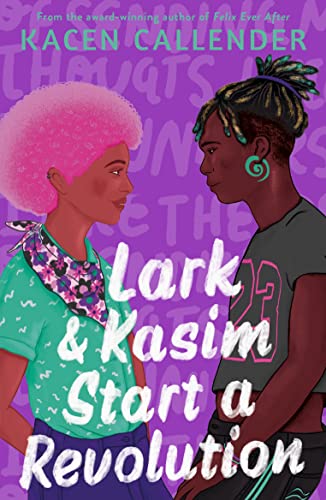 Stock image for Lark & Kasim Start a Revolution: From the bestselling author of Felix Ever After for sale by WorldofBooks