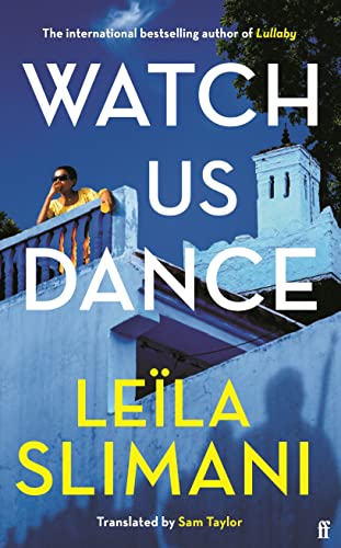 Beispielbild fr Watch Us Dance: The vibrant new novel from the bestselling author of Lullaby (The country of others, 2) zum Verkauf von AwesomeBooks
